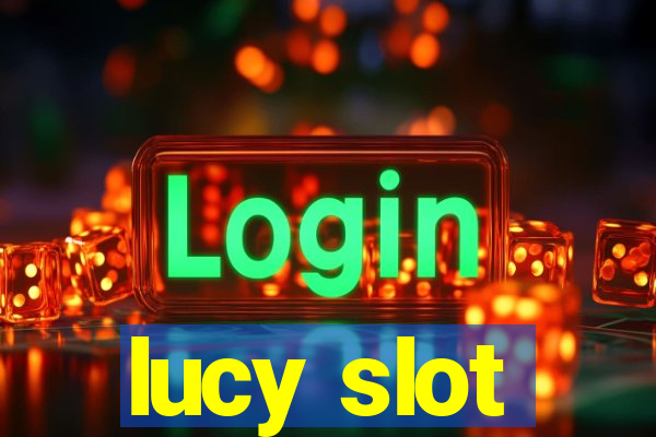 lucy slot