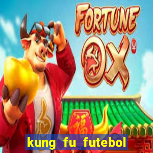 kung fu futebol clube download