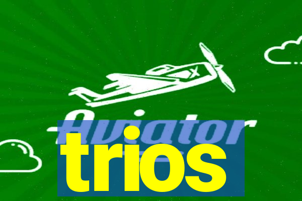 trios