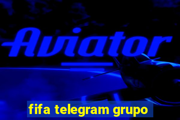 fifa telegram grupo