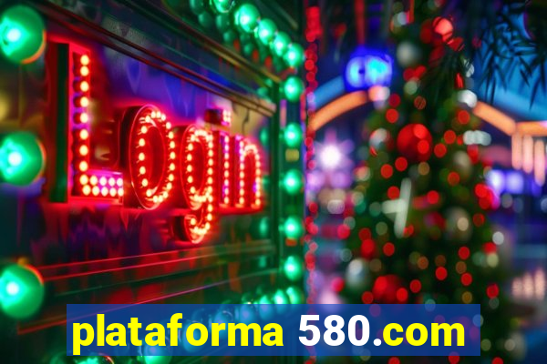 plataforma 580.com