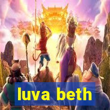 luva beth