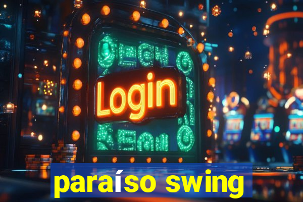 paraíso swing