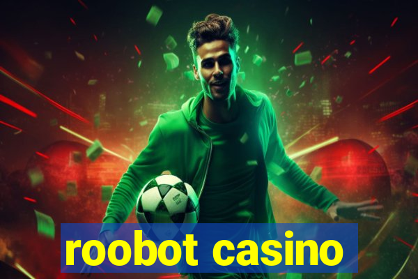 roobot casino