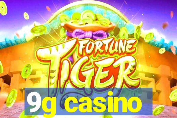 9g casino