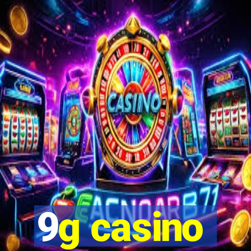 9g casino