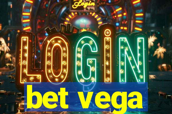 bet vega