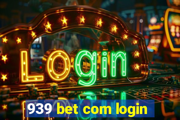 939 bet com login