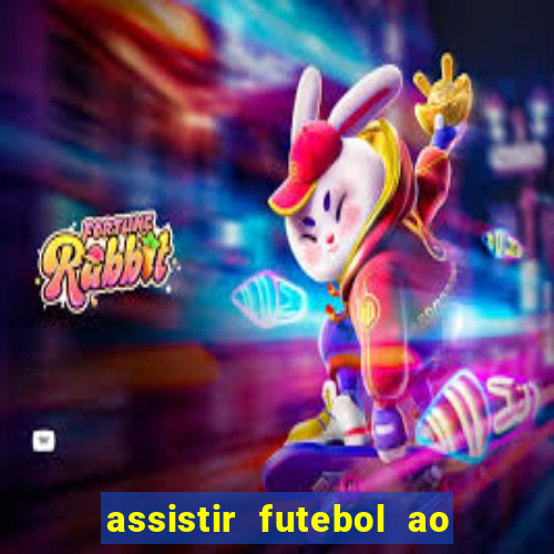 assistir futebol ao vivo grátis tv 0800