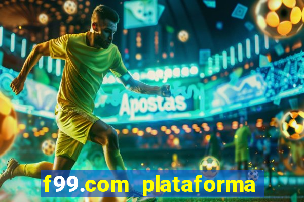 f99.com plataforma de jogos