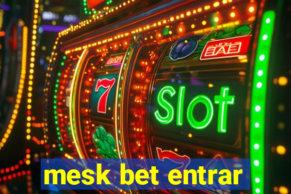 mesk bet entrar