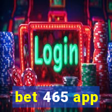 bet 465 app