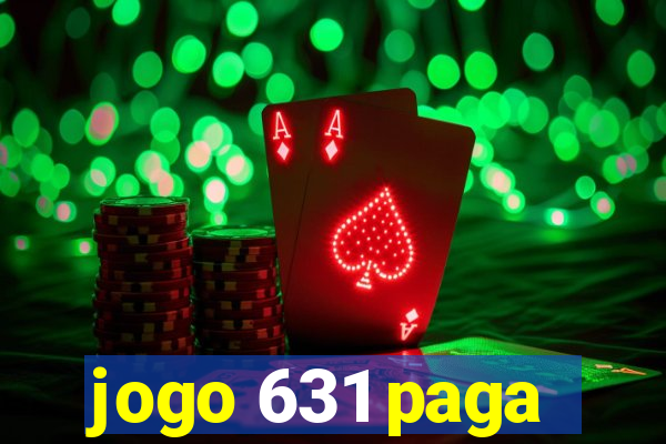 jogo 631 paga