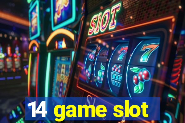 14 game slot