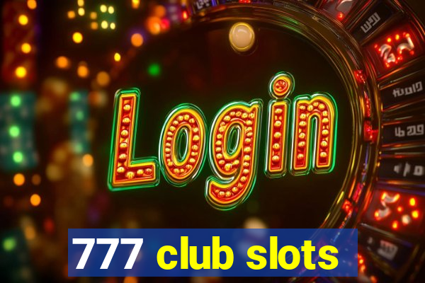 777 club slots