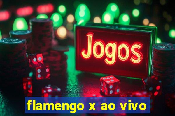 flamengo x ao vivo