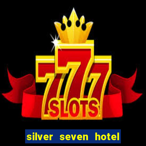 silver seven hotel & casino