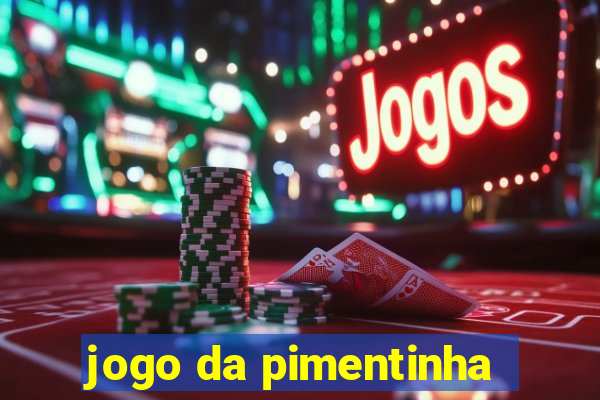 jogo da pimentinha