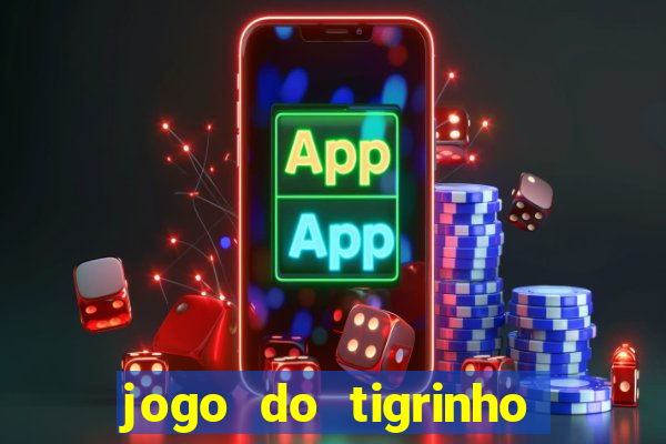 jogo do tigrinho foi liberado