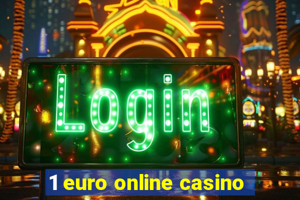 1 euro online casino