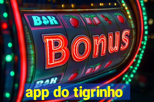 app do tigrinho