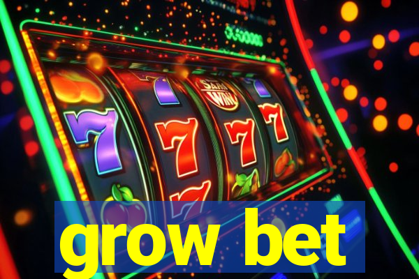 grow bet