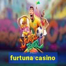 furtuna casino