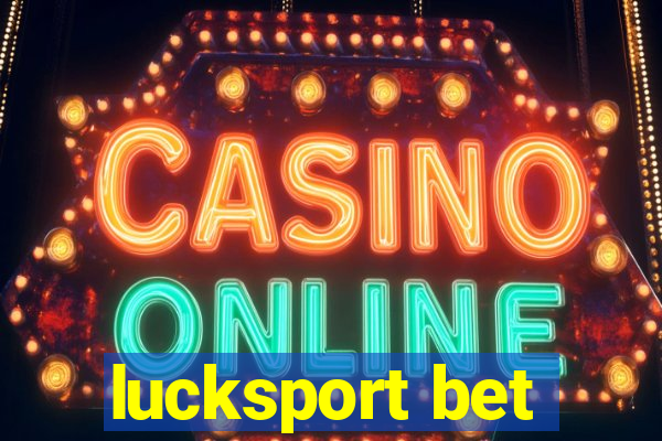 lucksport bet