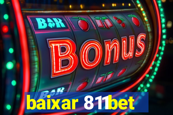 baixar 811bet