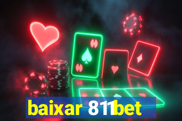 baixar 811bet