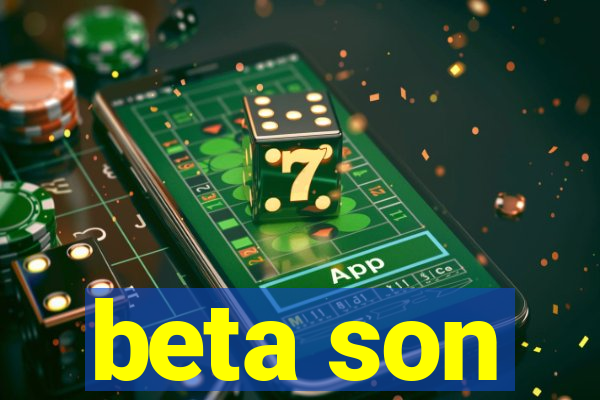 beta son