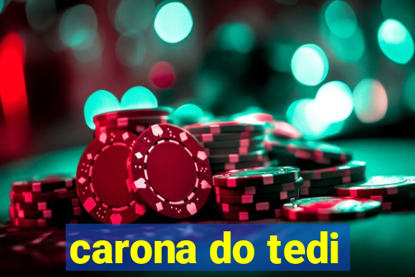 carona do tedi