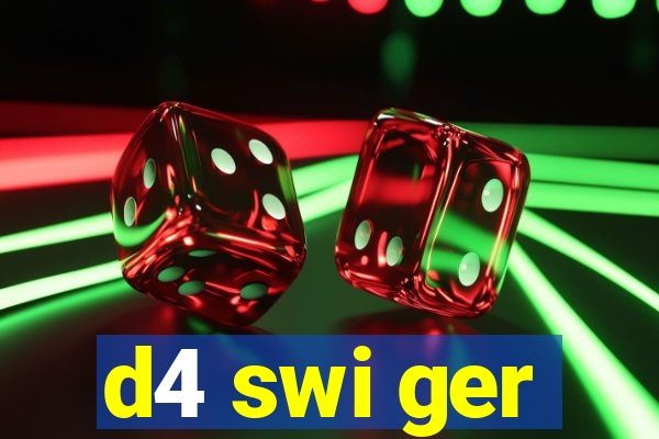 d4 swi ger