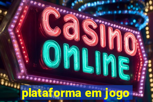 plataforma em jogo