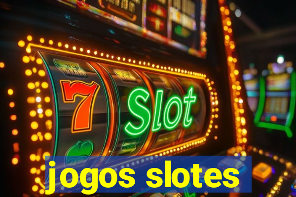 jogos slotes