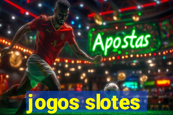 jogos slotes