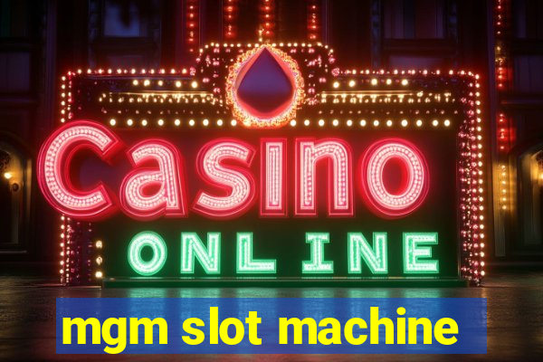 mgm slot machine