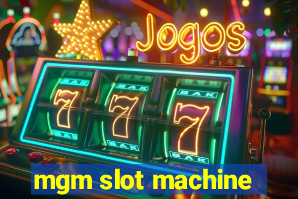 mgm slot machine