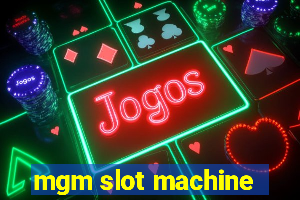 mgm slot machine