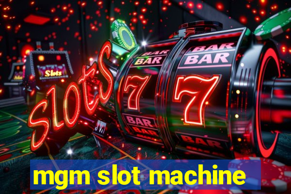 mgm slot machine