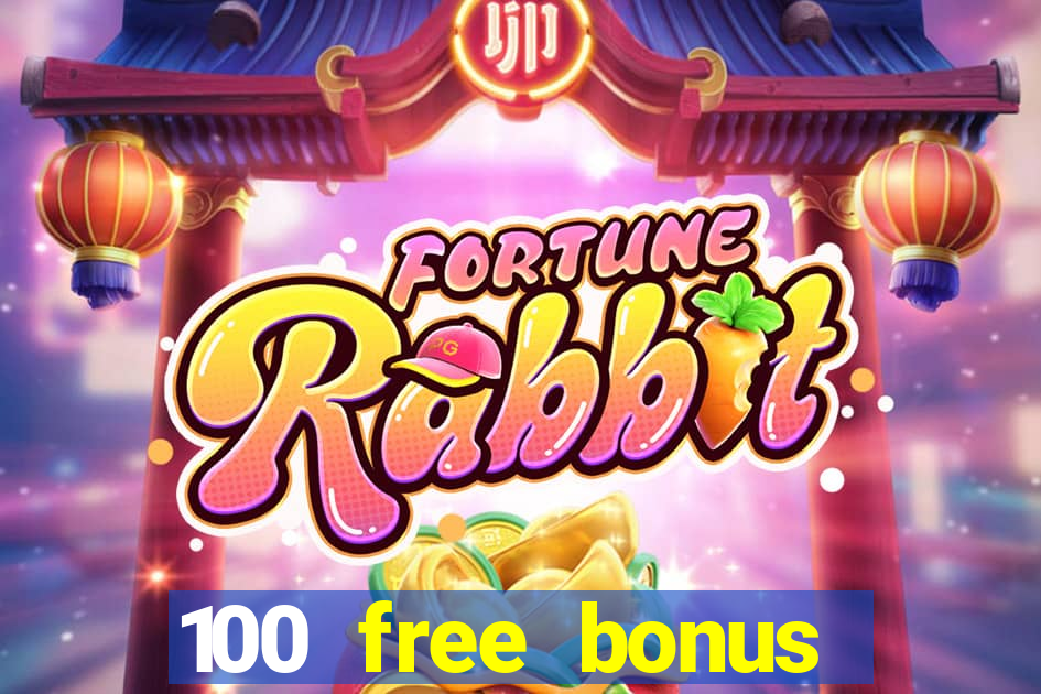 100 free bonus casino no deposit