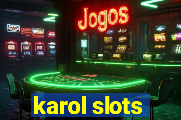 karol slots