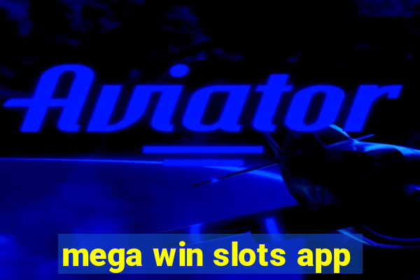 mega win slots app