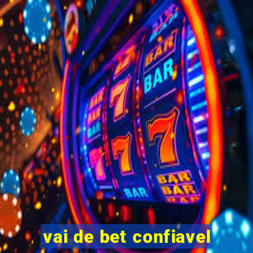 vai de bet confiavel