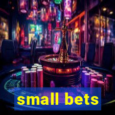 small bets