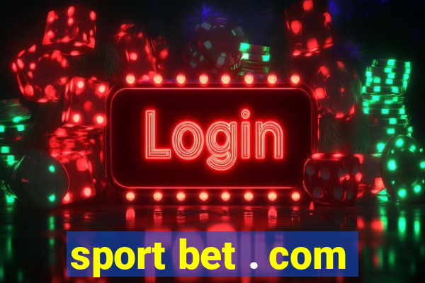 sport bet . com