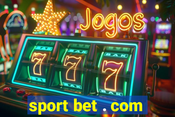 sport bet . com