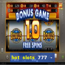 hot slots 777 - slot machines