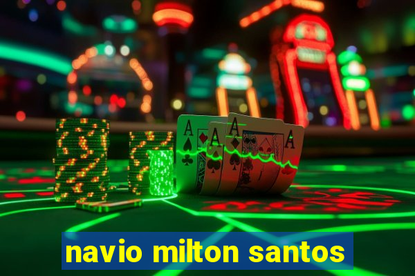 navio milton santos