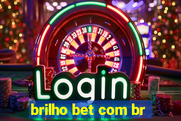 brilho bet com br